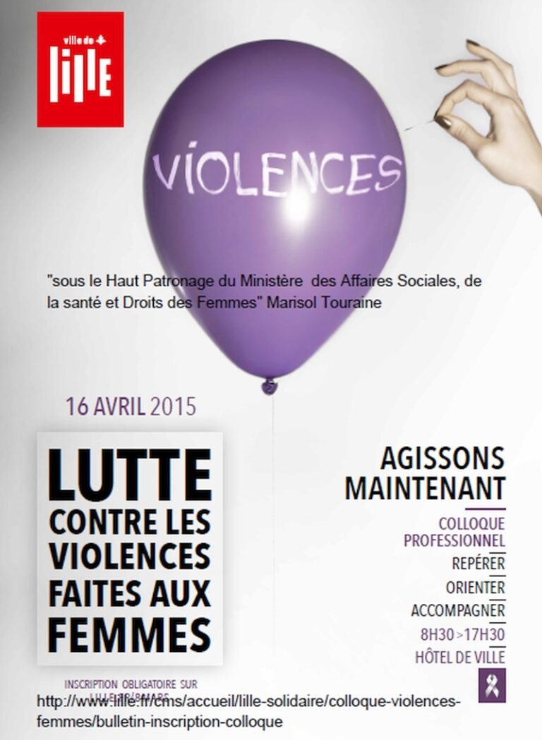 Colloque National  Violences Faites aux Femmes – Lille 16 Avril 2015 – “sous le Haut Patronage du Ministère  des Affaires Sociales, de la santé et Droits des Femmes” Marisol Touraine